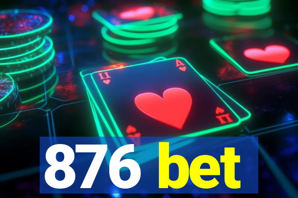 876 bet